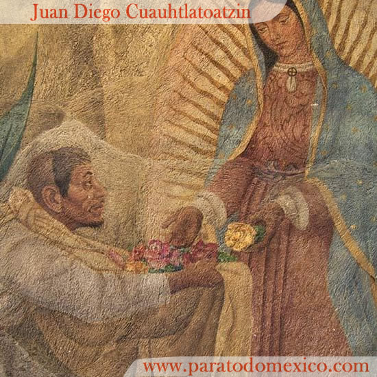 Juan Diego Cuauhtlatoatzin Juan Diego Cuauhtlatoatzin