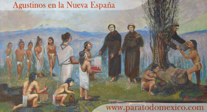 Los Agustinos en la Nueva España Los Agustinos en la Nueva España