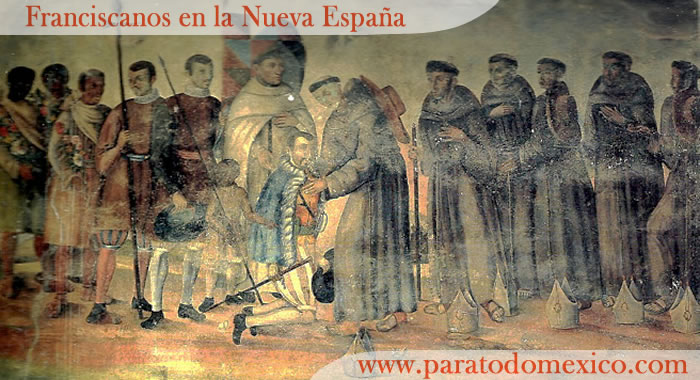 Los Franciscanos en la Nueva España Los Franciscanos en la Nueva España
