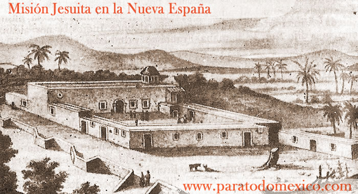 Misión Jesuita en la Nueva España Misión Jesuita en la Nueva España