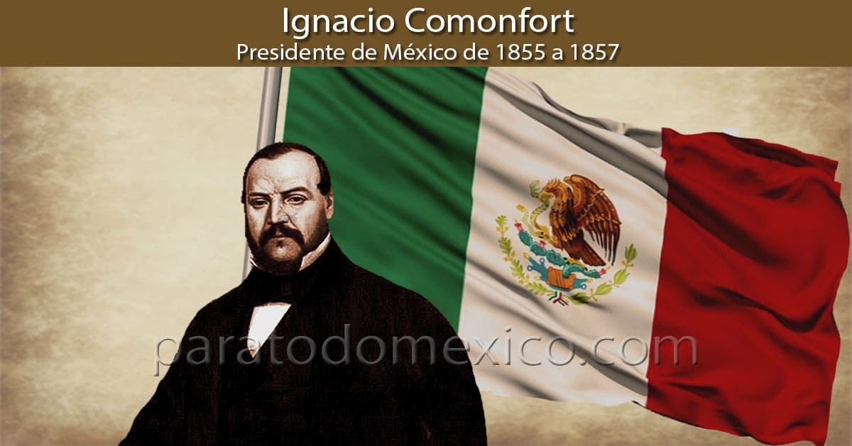 Ignacio Comonfort Biografía del 25° Presidente de México