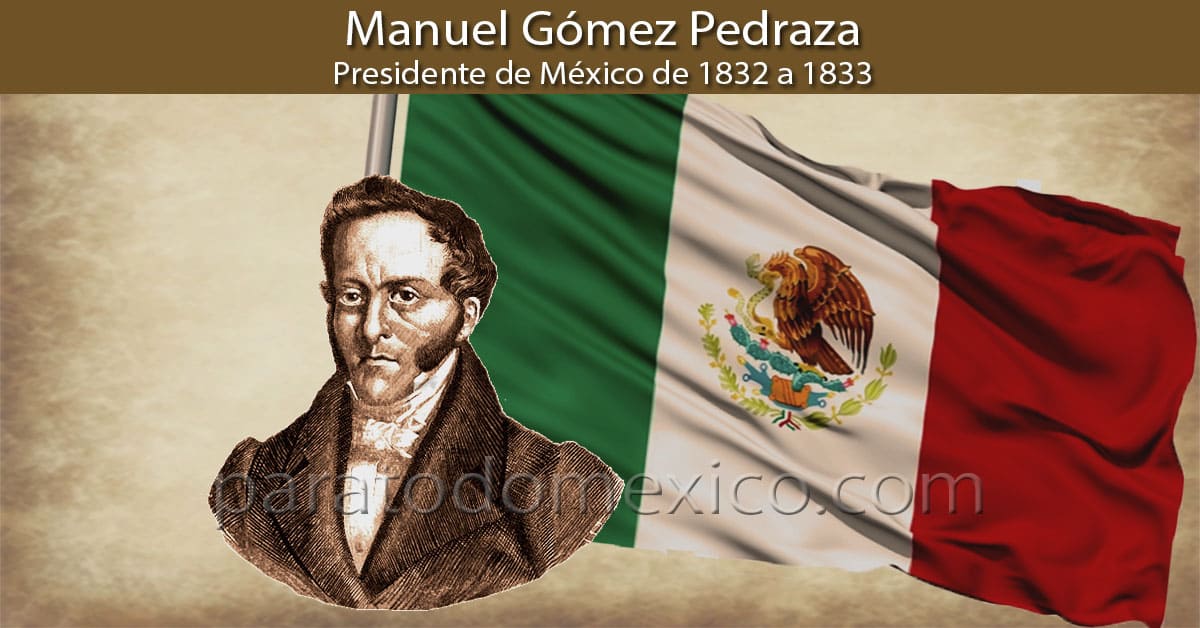 Manuel Gómez Pedraza: Biografía del 6º Presidente de México