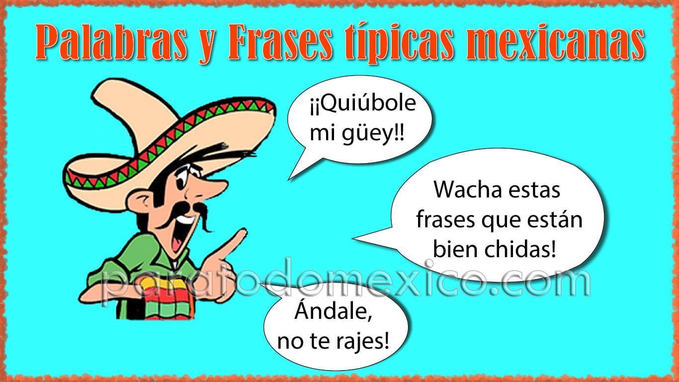 ¿Cómo hablan los mexicanos frases
