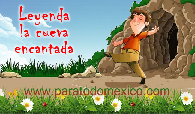 Leyenda La cueva encantada Leyenda La cueva encantada