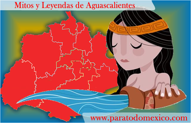 Leyendas de Aguascalientes Leyendas de Aguascalientes