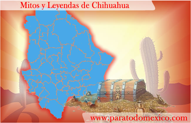 Leyendas de Chihuahua Leyendas de Chihuahua