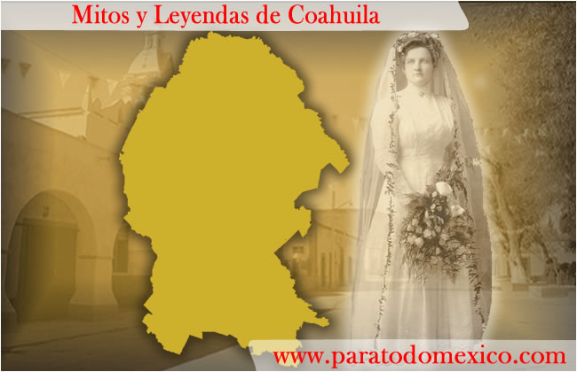 Leyendas de Coahuila Leyendas de Coahuila
