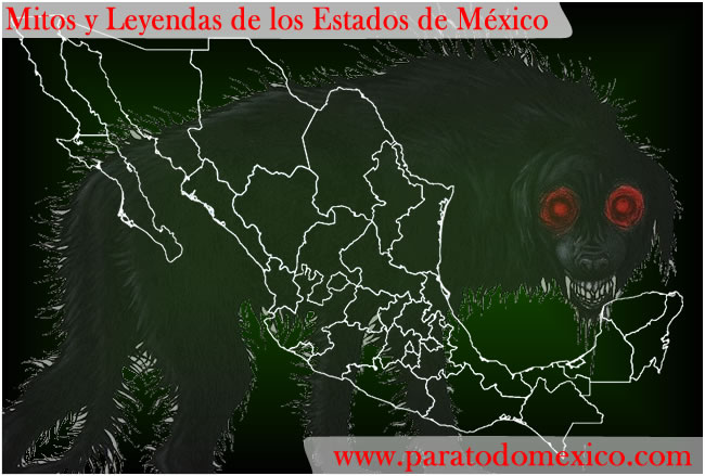 Mitos y Leyendas de los Estados de México Mitos y Leyendas de los Estados de México