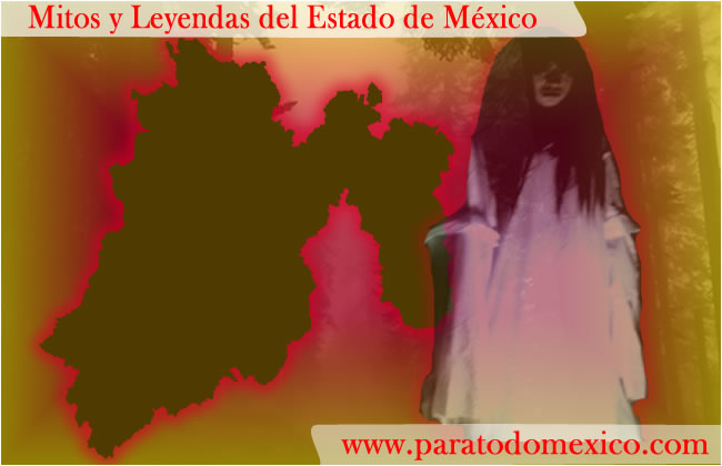 Leyendas del Estado de México Leyendas del Estado de México