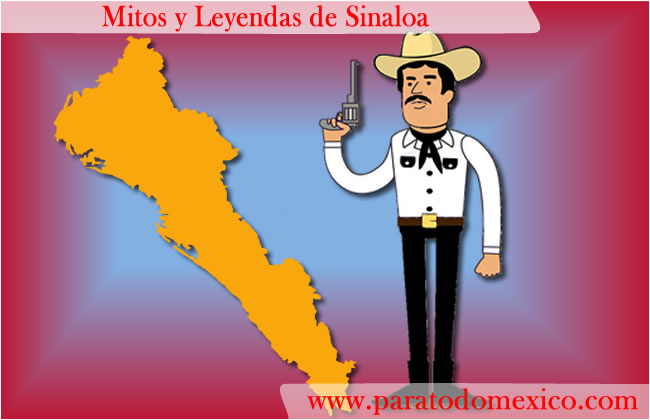 Leyendas de Sinaloa Leyendas de Sinaloa