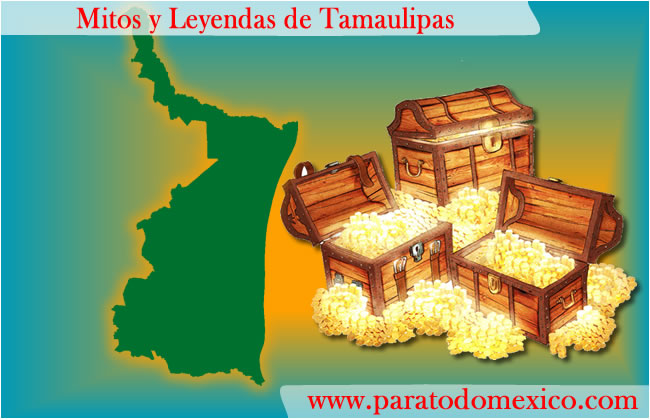 Leyendas de Tamaulipas Leyendas de Tamaulipas