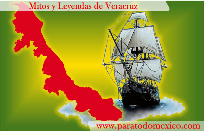 Leyendas de Veracruz Leyendas de Veracruz