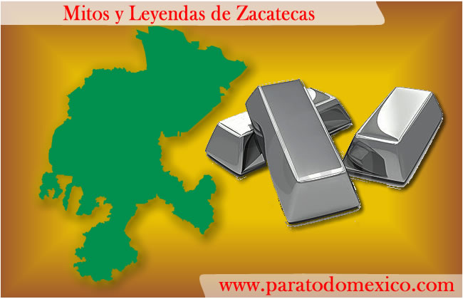Leyendas de Zacatecas Leyendas de Zacatecas