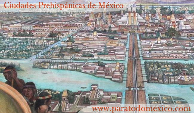 Ciudades Prehispánicas de México Ciudades Prehispánicas de México