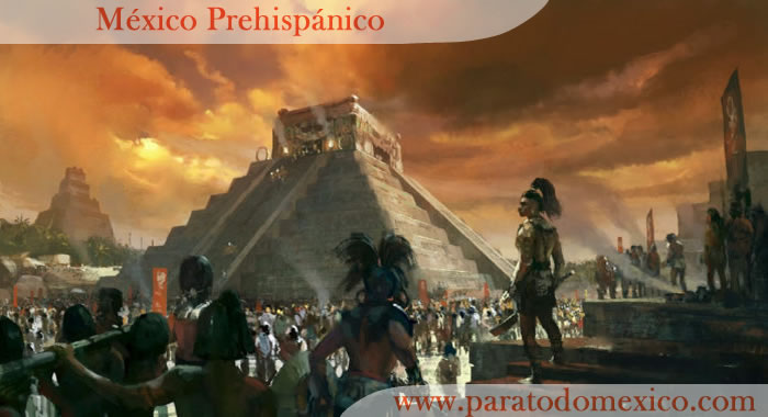 México Prehispánico Historia Prehíspanica de México