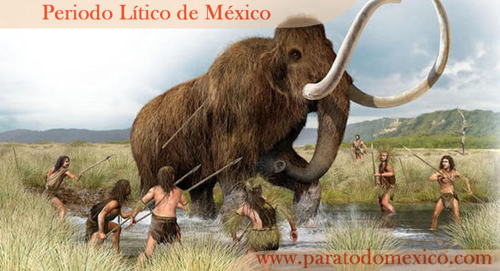 Periodo Lítico de México Periodo Lítico de México